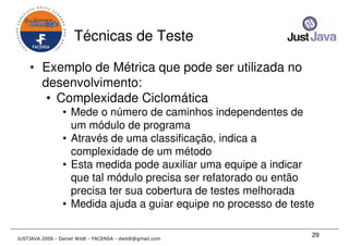 Just Java 2006 - Qualidade em Desenvolvimento Java para todos os gostos - Daniel Wildt