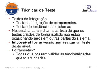 Just Java 2006 - Qualidade em Desenvolvimento Java para todos os gostos - Daniel Wildt