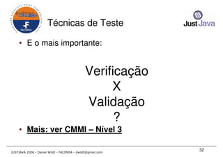 Just Java 2006 - Qualidade em Desenvolvimento Java para todos os gostos - Daniel Wildt