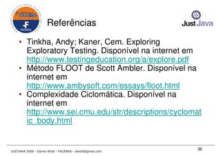 Just Java 2006 - Qualidade em Desenvolvimento Java para todos os gostos - Daniel Wildt