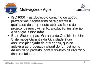 Just Java 2006 - Qualidade em Desenvolvimento Java para todos os gostos - Daniel Wildt