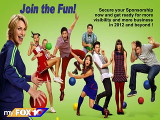 Secure your Sponsorship now and get ready for more visibility and more business in 2012 and beyond ! Join the Fun! 