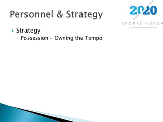 StrategyPossession – Owning the TempoPersonnel & Strategy