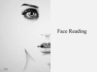 Face Reading
 