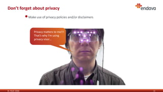 IN YOUR ZONE
Don’t forget about privacy
13
•Make use of privacy policies and/or disclaimers
Privacy matters to me!!!
That’s why I’m using
privacy visor…
 