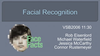 VSB2006 11:30 
Rob Eisenlord 
Michael Waterfield 
Jessica McCarthy 
Connor Rustemeyer 
 