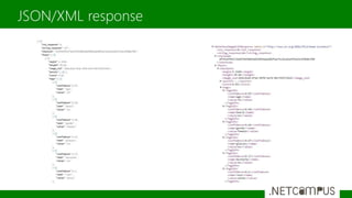 JSON/XML response
 