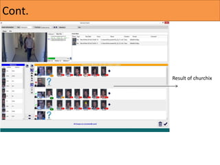 Cont.
Result of churchix
 