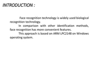 Face recognition using arm 7 | PPTX