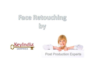 Face retouching by KeyIndia Graphics
