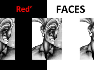 Red’ FACES
 