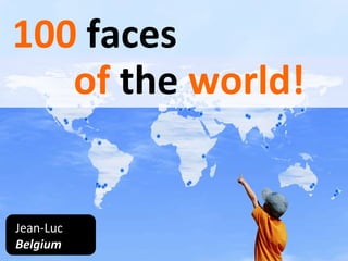 Jean-Luc Belgium 100   faces of the world 