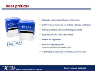 Facebook para Negócios
Boas práticas
 