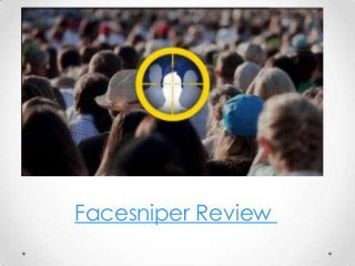 Facesniper Review

 