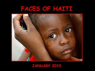 FACES OF HAITI JANUARY 2010 
