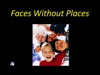 Faces Without Places 