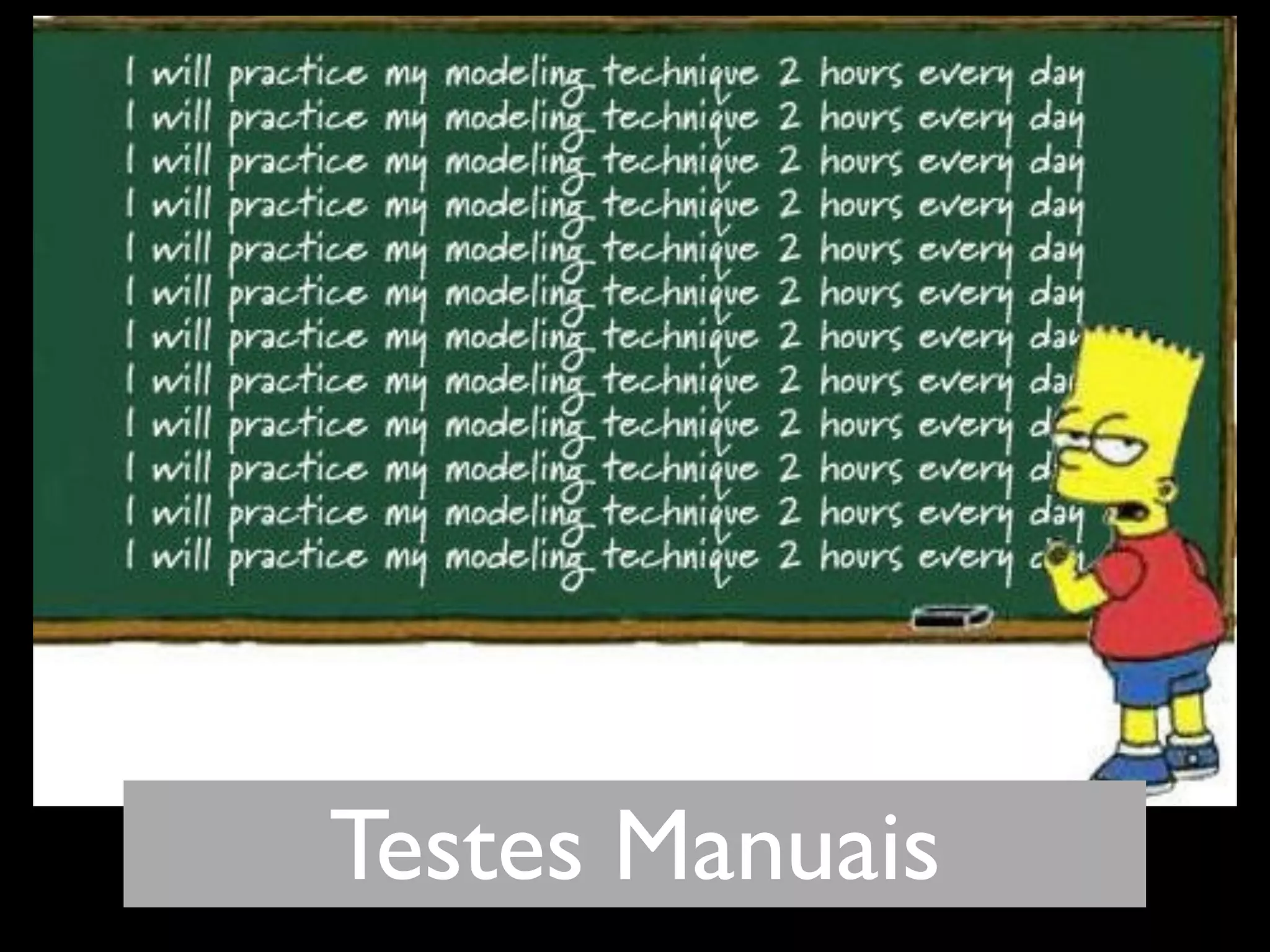 Testes Manuais
 