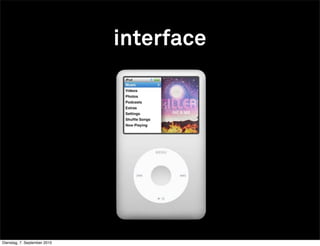 interface




Dienstag, 7. September 2010
 