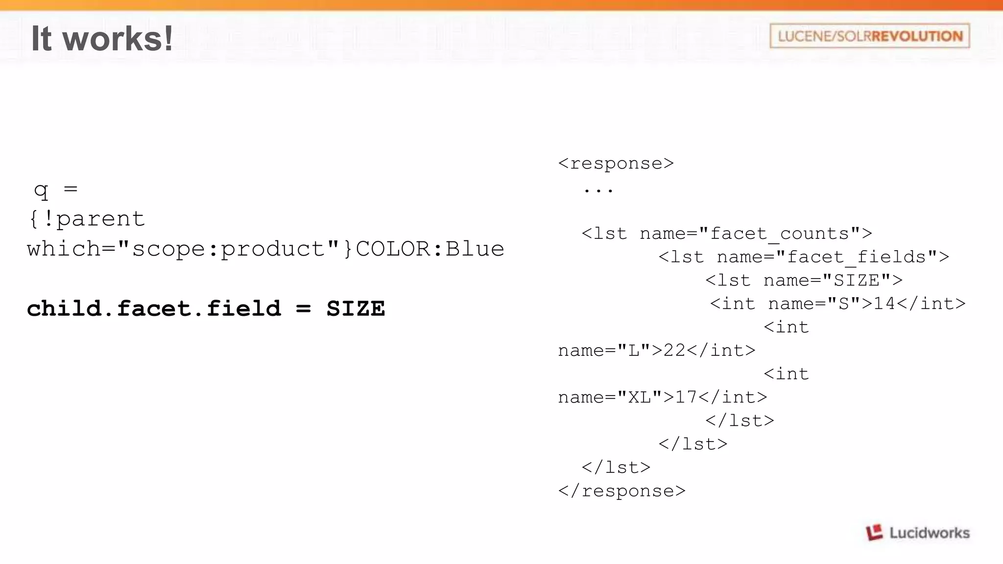 It works! 
q = 
{!parent 
which="scope:product"}COLOR:Blue 
child.facet.field = SIZE 
<response> 
... 
<lst name="facet_counts"> 
<lst name="facet_fields"> 
<lst name="SIZE"> 
<int name="S">14</int> 
<int 
name="L">22</int> 
<int 
name="XL">17</int> 
</lst> 
</lst> 
</lst> 
</response> 
 