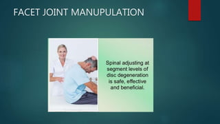FACET JOINT MANUPULATION
 