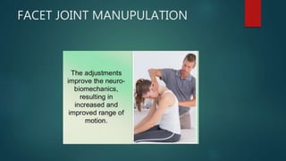 FACET JOINT MANUPULATION
 