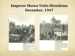 Emperor Showa Visits Hiroshima
      December, 1947
 