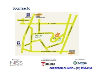 Localização




                Realização,construção,
Realização:   projeto e futuras vendas :
                                              Futuras Vendas:




                           CORRETOR OLIMPIO – (11) 9536-4198
 