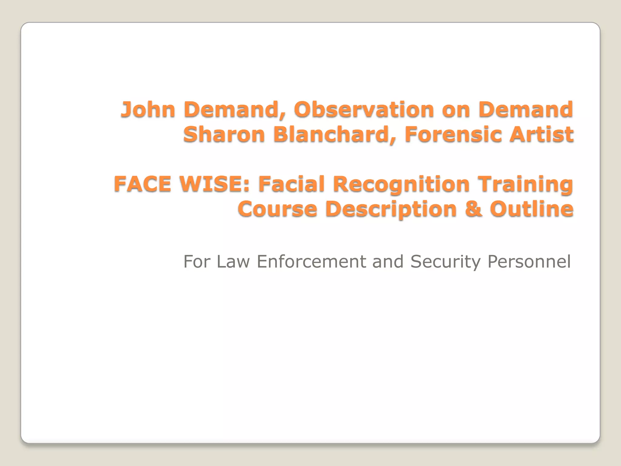 Face Wise: A Training Course on Facial Recognition | PPT