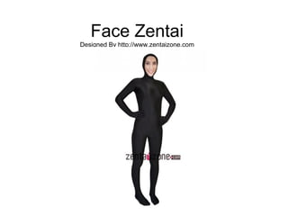 Face Zentai
Designed By http://www.zentaizone.com
 