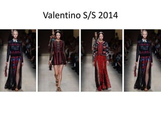 Valentino S/S 2014
 