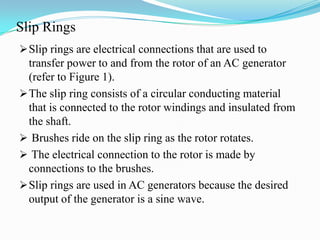 This  component consists  of  many  coils  of  wire  that  are  large  enough to  carry  the  full-load  current  of  the generator.Prime MoverThe prime mover is the component that is used to drive the AC generator.  