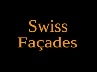 Swiss Façades 