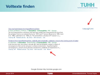 Dezember 2014 Universitätsbibliothek, Thomas Hapke 
Google Scholar - Einstellungen  