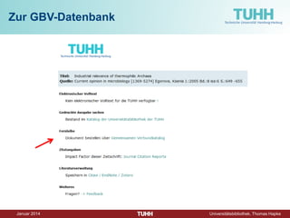 Dezember 2014 Universitätsbibliothek, Thomas Hapke 
Noch ein Beispiel 
Google Scholar http://scholar.google.com  