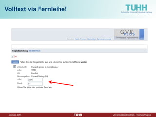 Dezember 2014 Universitätsbibliothek, Thomas Hapke 
Volltext via Fernleihe! 
Fernleih-Bestellung  