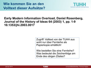 Dezember 2014 Universitätsbibliothek, Thomas Hapke 
Wie komme ich an Volltexte?  
