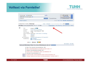 Volltext via Fernleihe!

Fernleih-Bestellung

Dezember 2013

Universitätsbibliothek, Thomas Hapke

 