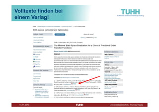 Volltexte finden bei
einem Verlag!

Dezember 2013

Universitätsbibliothek, Thomas Hapke

 