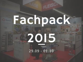 Fachpack
2015
29.09 - 01.10
 