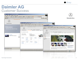 Daimler AG
Customer Success




Technology Presentation   9