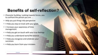 Benefits of self-reflection?
• Character building. Looking inwards forces, you
to confront the person you are. ...
• Help you put things into perspective
• • Help you stay on track with your goals
• • Increase your awareness of time
management
• • Help you get on touch with your true feelings
• • Help you understand work/life balance
• • Help you recognize and celebrate your
successes
• • Help you learn from your mistakes
2023/05/18
A Strategic Business Unit (SBU) of Fachs Group offering Corporate Training in:
Leadership, Management & Personal Mastery I Governance, Risk & Compliance I Financial & Supply Chain Management I Business Skills I Technology Skills I Industry Certifications
8
 