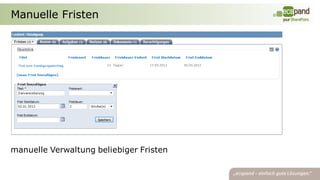 Manuelle Fristen




manuelle Verwaltung beliebiger Fristen
 