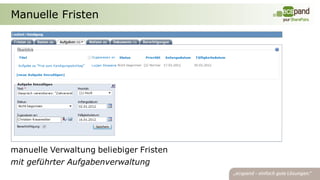 Manuelle Fristen




manuelle Verwaltung beliebiger Fristen
mit geführter Aufgabenverwaltung
 