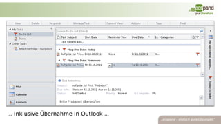 … inklusive Übernahme in Outlook …
 