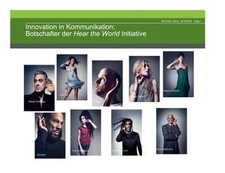 ©Phonak eStore 29/10/2009   Page 7


Innovation in Kommunikation:
Botschafter der Hear the World Initiative




Plácido Domingo
 