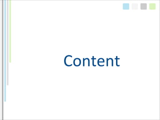 Content
 
