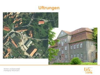 Uftrungen

Wohnen und Wohnumfeld
Fachtagung TECLA 2013

 