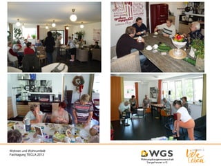 Wohnen und Wohnumfeld
Fachtagung TECLA 2013

 