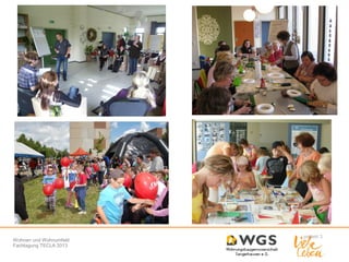 Wohnen und Wohnumfeld
Fachtagung TECLA 2013

 