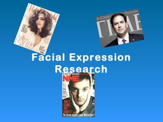 Facial Expression 
Research 
 